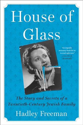 Beispielbild fr House of Glass: The Story and Secrets of a Twentieth-Century Jewish Family zum Verkauf von New Legacy Books