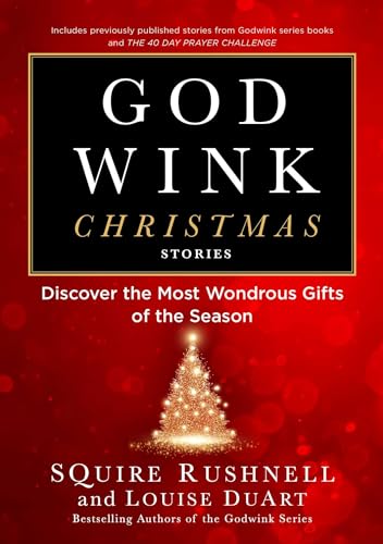 Beispielbild fr Godwink Christmas Stories : Discover the Most Wondrous Gifts of the Season zum Verkauf von Better World Books