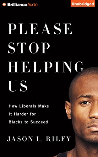 Beispielbild fr Please Stop Helping Us: How Liberals Make It Harder for Blacks to Succeed zum Verkauf von Revaluation Books