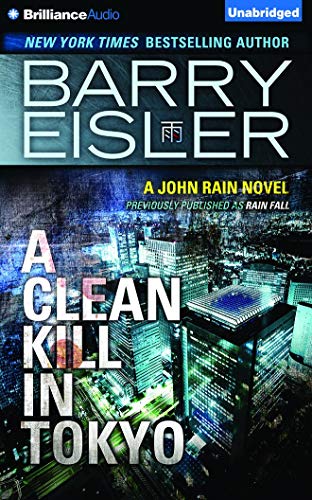 Stock image for A Clean Kill in Tokyo (A John Rain Novel) for sale by The Yard Sale Store