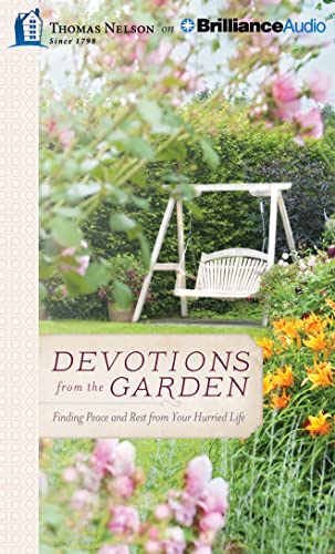 9781501222146: Devotions from the Garden: Finding Peace and Rest from Your Hurried Life