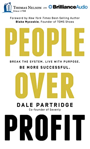 Stock image for People over Profit: Break the System, Live With Purpose, Be More Successful for sale by Revaluation Books