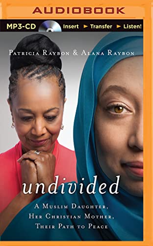9781501222610: Undivided: A Muslim Daughter, Her Christian Mother, Their Path to Peace