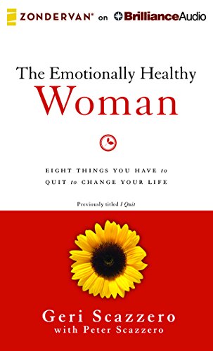 9781501222726: The Emotionally Healthy Woman: Eight Things You Have to Quit to Change Your Life