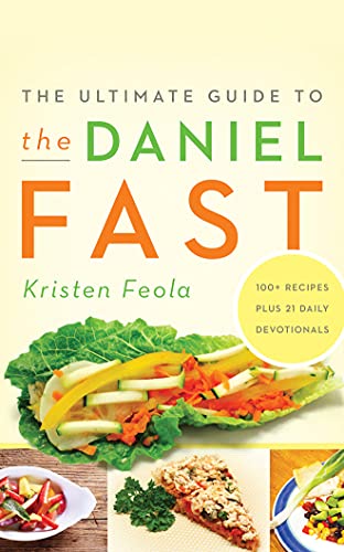 9781501223013: The Ultimate Guide to the Daniel Fast: 100+ Recipes Plus 21 Daily Devotionals