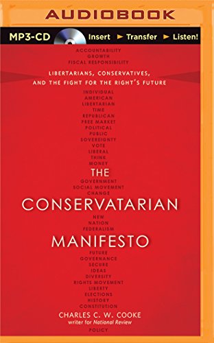 Beispielbild fr The Conservatarian Manifesto: Libertarians, Conservatives, and the Fight for the Right's Future zum Verkauf von The Yard Sale Store