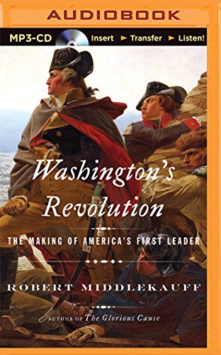 Stock image for Washington's Revolution: The Making of America's First Leader for sale by The Yard Sale Store