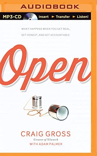 9781501247439: Open: What Happens When You Get Real, Get Honest, and Get Accountable