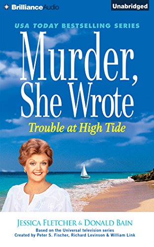 9781501249556: Trouble at High Tide (Murder, She Wrote)