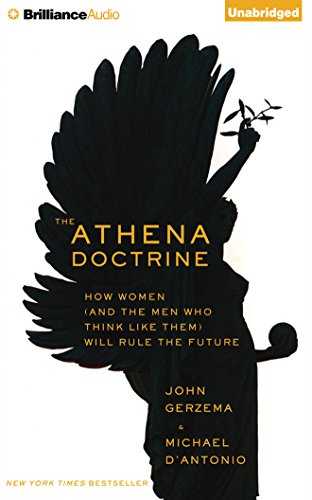 9781501261909: The Athena Doctrine: How Women (and the Men Who Think Like Them) Will Rule the Future