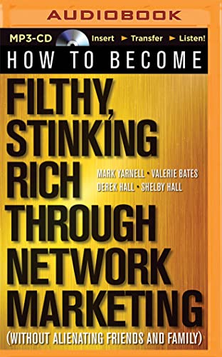 Beispielbild fr How to Become Filthy, Stinking Rich Through Network Marketing zum Verkauf von Half Price Books Inc.