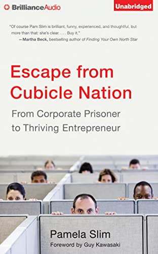 9781501271021: Escape from Cubicle Nation: From Corporate Prisoner to Thriving Entrepreneur