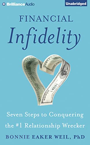 Beispielbild fr Financial Infidelity: Seven Steps to Conquering the #1 Relationship Wrecker zum Verkauf von Buchpark