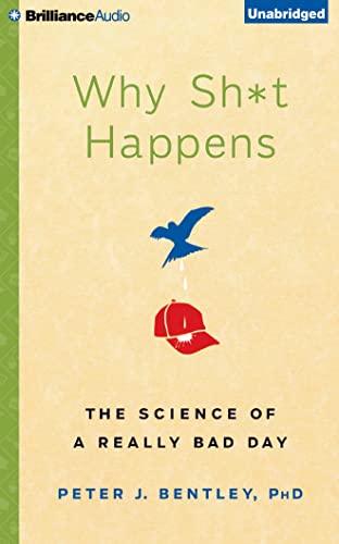 Stock image for Why Sh*t Happens: The Science of A Really Bad Day for sale by HPB-Red