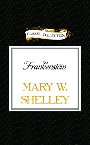 Imagen de archivo de Frankenstein (The Classic Collection) a la venta por HPB-Ruby