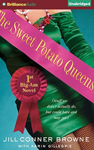 Stock image for The Sweet Potato Queens' First Big-Ass Novel: Stuff We Didn't Actually Do, but Could Have, and May Yet (Sweet Potato Queens Series) for sale by SecondSale