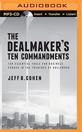 9781501274695: The Dealmaker's Ten Commandments: Ten Essential Tools for Business Forged in the Trenches of Hollywood