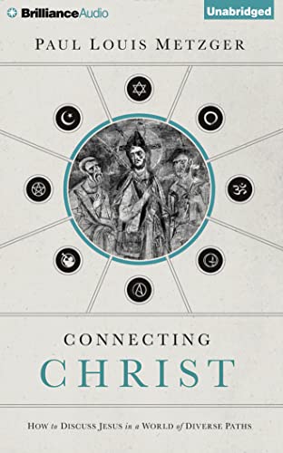 9781501275319: Connecting Christ: How to Discuss Jesus in a World of Diverse Paths