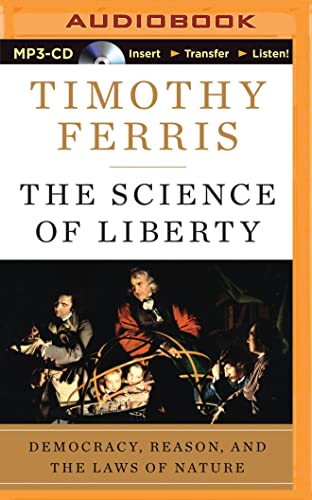 9781501279799: The Science of Liberty: Democracy, Reason, and the Laws of Nature