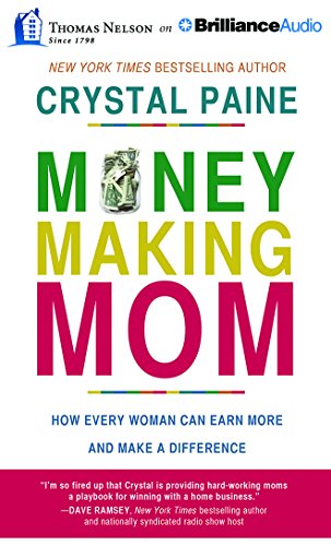 Beispielbild fr Money-Making Mom: How Every Woman Can Earn More and Make a Difference zum Verkauf von SecondSale