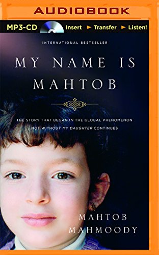 9781501299964: My Name Is Mahtob: The Story That Began in the Global Phenomenon Not Without My Daughter Continues