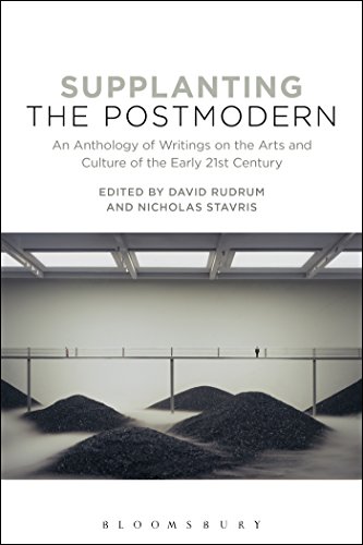 Beispielbild fr Supplanting the Postmodern: An Anthology of Writings on the Arts and Culture of the Early 21st Century zum Verkauf von Chiron Media