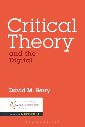 9781501310966: Critical Theory and the Digital (Critical Theory and Contemporary Society)