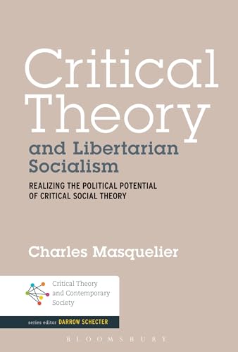 Beispielbild fr Critical Theory and Libertarian Socialism zum Verkauf von Chiron Media
