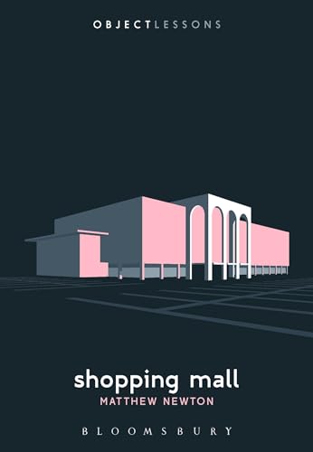 Stock image for Shopping Mall (Object Lessons) for sale by Ergodebooks