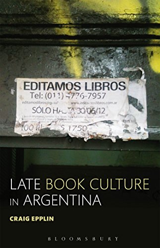 Beispielbild fr Late Book Culture in Argentina zum Verkauf von Chiron Media