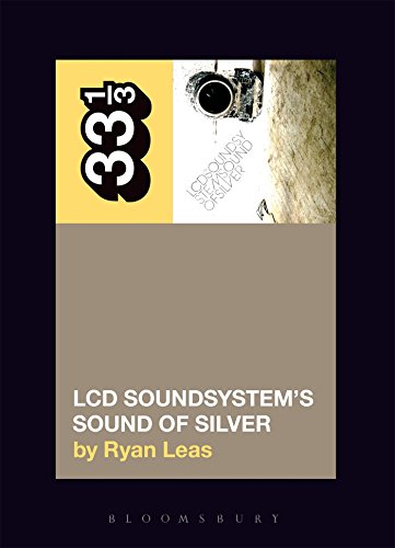 Beispielbild fr LCD Soundsystem's Sound of Silver (33 1/3) zum Verkauf von Monster Bookshop