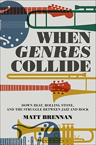 Beispielbild fr When Genres Collide: Down Beat, Rolling Stone, and the Struggle Between Jazz and Rock zum Verkauf von Revaluation Books