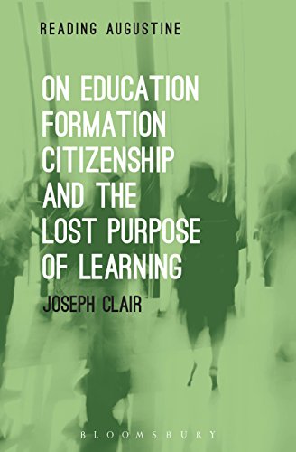 Beispielbild fr On Education, Formation, Citizenship and the Lost Purpose of Learning (Reading Augustine) zum Verkauf von Ergodebooks