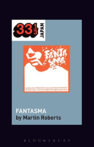 Stock image for Cornelius's Fantasma (33 1/3 Japan) for sale by Ergodebooks