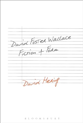 9781501330568: David Foster Wallace: Fiction and Form