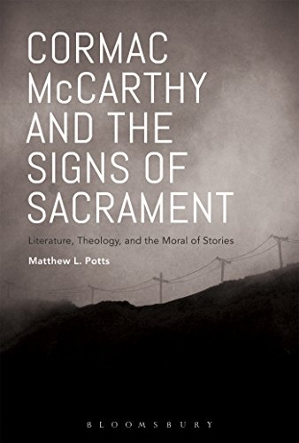 Stock image for Cormac McCarthy and the Signs of Sacrament: Literature, Theology, and the Moral of Stories for sale by Chiron Media