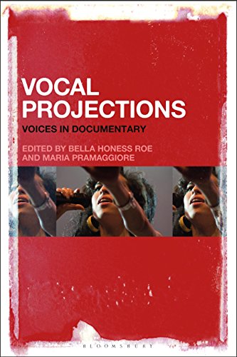 Stock image for Vocal Projections: Voices in Documentary [Hardcover] Pramaggiore, Maria and Roe, Annabelle Honess for sale by The Compleat Scholar