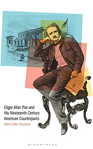 Stock image for Edgar Allan Poe and His Nineteenth-Century American Counterparts for sale by Better World Books