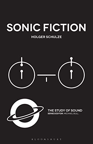 Imagen de archivo de Sonic Fiction (The Study of Sound) a la venta por Ergodebooks