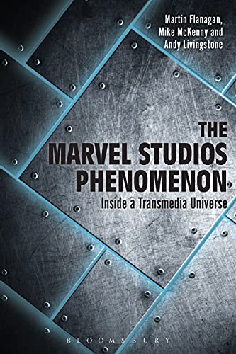 Beispielbild fr The Marvel Studios Phenomenon: Inside a Transmedia Universe zum Verkauf von SecondSale