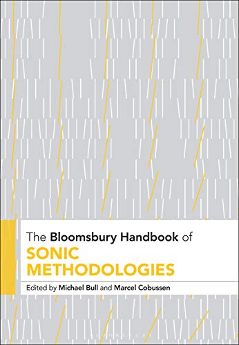 Stock image for The Bloomsbury Handbook of Sonic Methodologies (Bloomsbury Handbooks) for sale by BooksRun