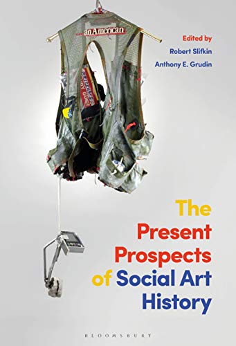 Stock image for The Present Prospects of Social Art History for sale by Powell's Bookstores Chicago, ABAA
