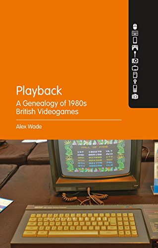 Beispielbild fr Playback " A Genealogy of 1980s British Videogames zum Verkauf von Monster Bookshop