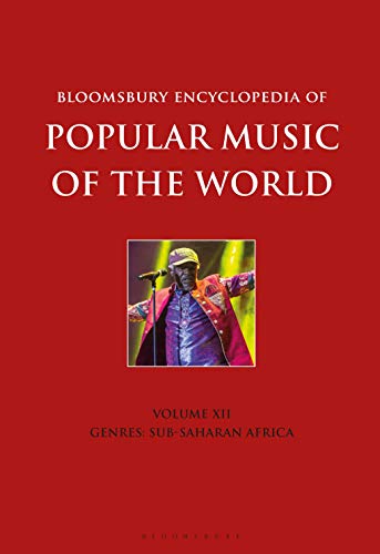 Beispielbild fr Bloomsbury Encyclopedia of Popular Music of the World, Volume 12: Genres: Sub-Saharan Africa zum Verkauf von Powell's Bookstores Chicago, ABAA