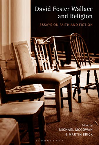 Stock image for David Foster Wallace and Religion: Essays on Faith and Fiction for sale by Anybook.com