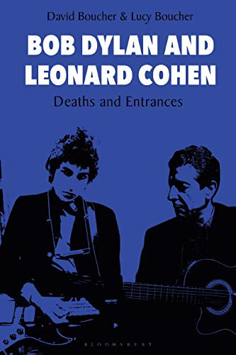 Stock image for Bob Dylan and Leonard Cohen: Deaths and Entrances for sale by Lucky's Textbooks