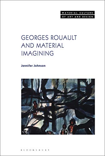 Beispielbild fr Georges Rouault and Material Imagining zum Verkauf von Revaluation Books