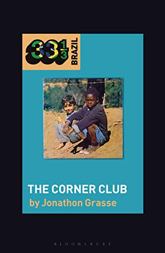 Stock image for Milton Nascimento and L Borgess The Corner Club (33 1/3 Brazil) for sale by Goodwill Southern California