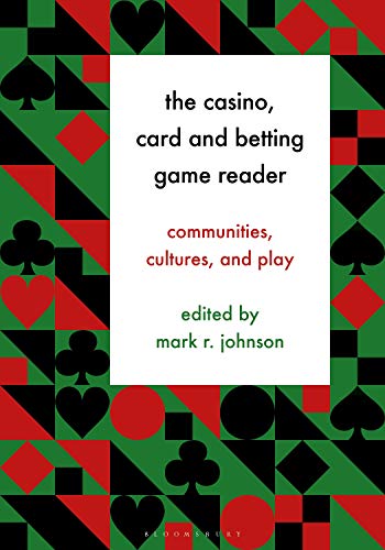 Beispielbild fr The Casino, Card and Betting Game Reader: Communities, Cultures and Play (Play Beyond the Computer, 1) zum Verkauf von GF Books, Inc.