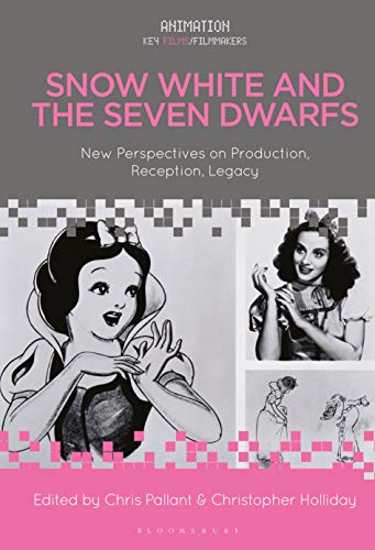 9781501351228: Snow White and the Seven Dwarfs: New Perspectives on Production, Reception, Legacy (Animation: Key Films/Filmmakers)